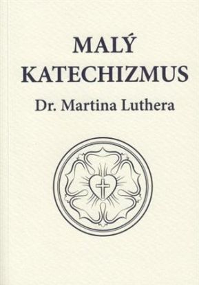Malý katechizmus Dr. Martina Luthera