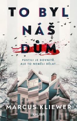 To byl náš dům