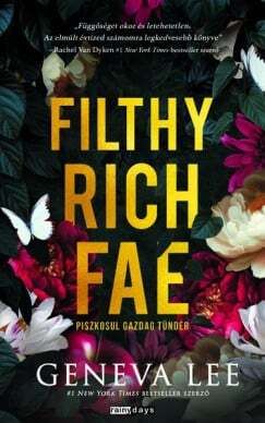 Filthy Rich Fae - Piszkosul gazdag tündér (Éldekorált kiadás)