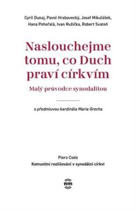Naslouchejme tomu, co Duch praví