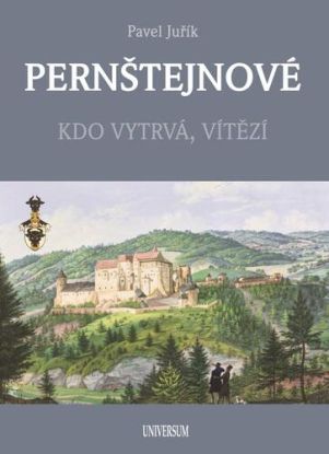 Pernštejnové - Kdo vytrvá, vítězí