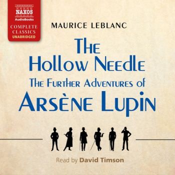 The Hollow Needle: The Further Adventures of Arsene Lupin