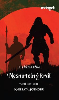Kniežatá Sothoru 3: Nesmrteľný kráľ