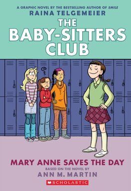 Mary Anne Saves the Day: A Graphic Novel (The Baby-Sitters Club 3)