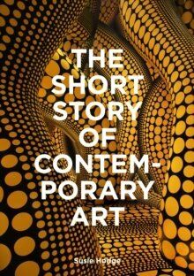 The Short Story of Contemporary Art