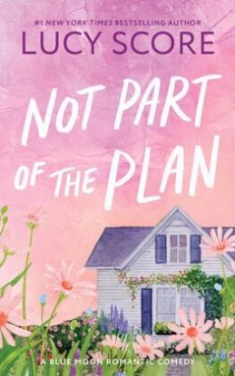Not Part of the Plan - Blue Moon 4