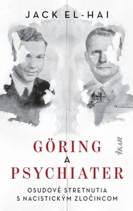 Göring a psychiater - Osudové stretnutia s nacistickým zločincom