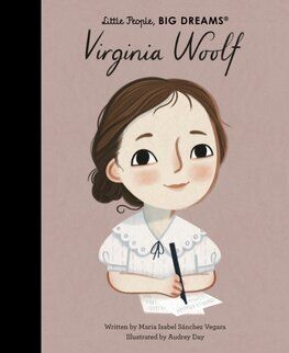 Virginia Woolf - Little People, Big Dreams