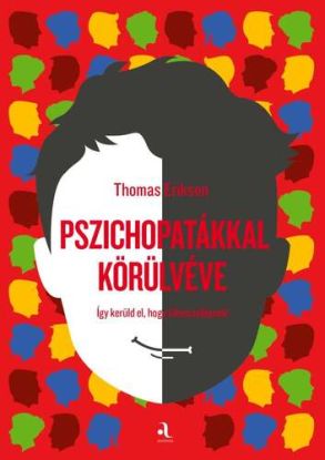 Pszichopatákkal körülvéve