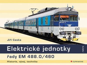 Elektrické jednotky řady EM 488.0/460. Historie, vývoj, technika