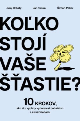 Koľko stojí vaše šťastie?