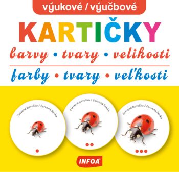 Výukové kartičky/ Výučbové kartičky - Barvy, tvary, velikosti/ Farby, tvary, veľkosti (CZ/SK vydanie)