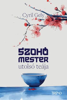 Szohó mester utolsó teája (Éldekorált kiadás)