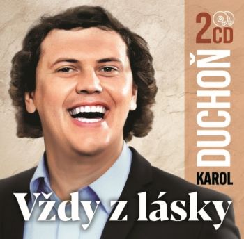 Duchoň Karol - Vždy z lásky 2CD