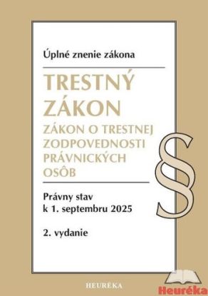 Trestný zákon a Zákon o trestnej zodpovednosti právnických osôb, 2 vydanie, 9/2025