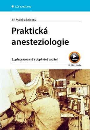 Praktická anesteziologie, 3., přepracované a doplněné vydání