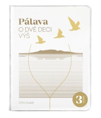 Pálava. O dvě deci výš
