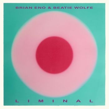 Eno Brian/Wolfe Beatie - Liminal CD