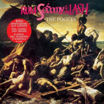 Pogues, The - Rum Sodomy & The Lash (40th Anniversary Edition) 2CD
