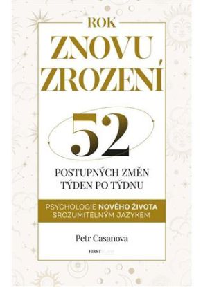 Znovuzrození - 52 postupných životních změn týden po týdnu
