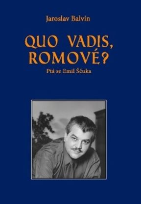 Quo vadis, Romové? - Ptá se Emil Ščuka