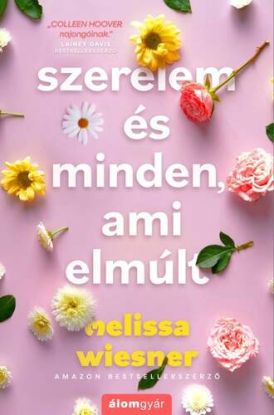 Szerelem és minden, ami elmúlt
