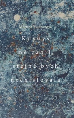 Kdybys mě zabil, stejně bych neexistovala