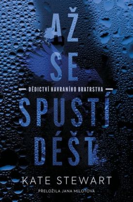 Dědictví havraního bratrstva 1: Až se spustí déšť