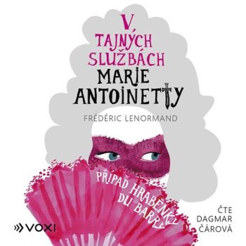 V tajných službách Marie Antoinetty: Případ hraběnky du Barry -a udiokniha na CD
