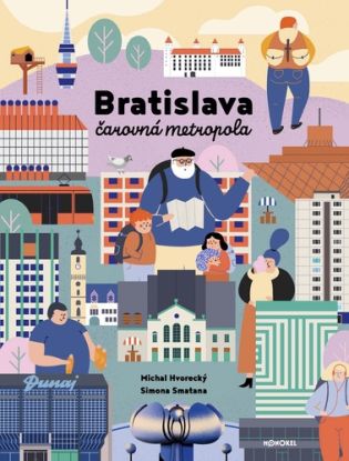 Bratislava – čarovná metropola
