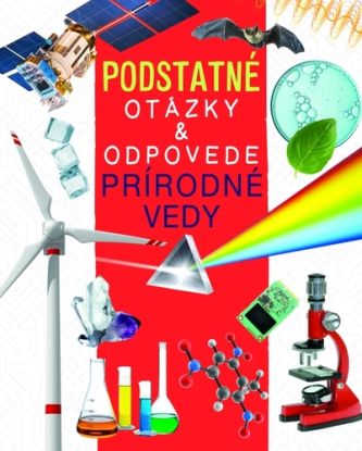 Prírodné vedy - Podstatné otázky & odpovede