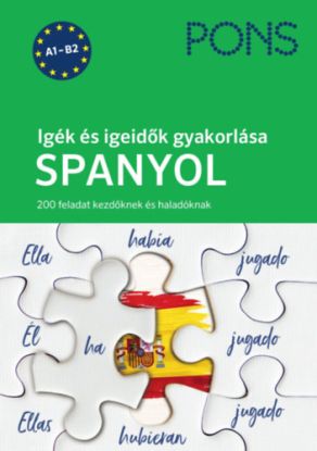 PONS Igék és igeidők gyakorlása - Spanyol - 200 feladat kezdőknek és haladóknak