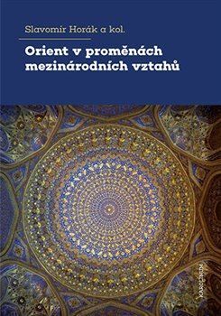 Orient v proměnách mezinárodních vztahů