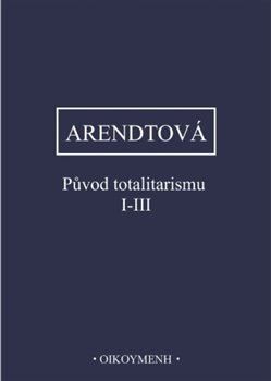 Původ totalitarismu I-III