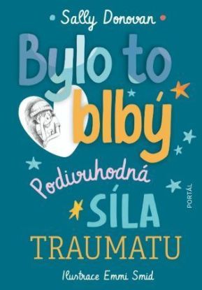 Bylo to blbý