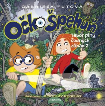 Očko Špehúň 4: Tábor plný čudných záhad (2. časť)