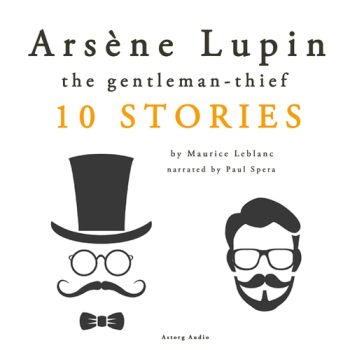 Arsene Lupin, Gentleman–Thief: 10 Stories (EN)