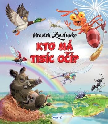 Mravček Zvedavko 4: Kto má tisíc očí?