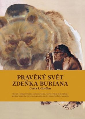 Pravěký svět Zdeňka Buriana 3: Cesta k člověku