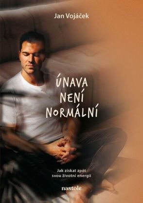 Jan Vojáček: Únava není normální - Jan Vojáček