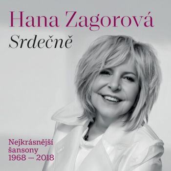 Zagorová Hana - Srdečně/Nejkrásnější šansony 1968-2018 2CD