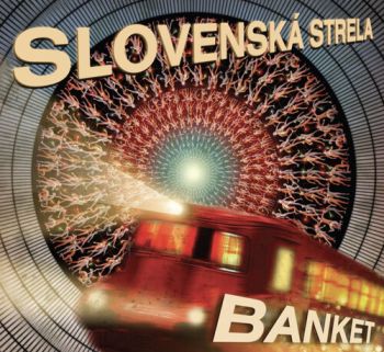 Banket - Slovenská strela CD