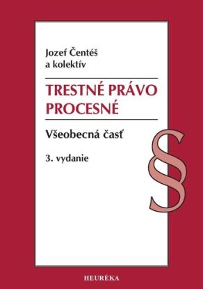 Trestné právo procesné. Všeobecná časť, 3. vydanie