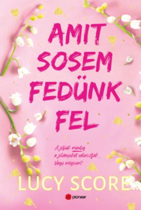 Amit sosem fedünk fel - (Különleges kiadás)