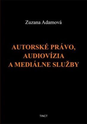 Autorské právo, audiovízia a mediálne služby