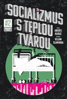 Socializmus s teplou tvárou 2