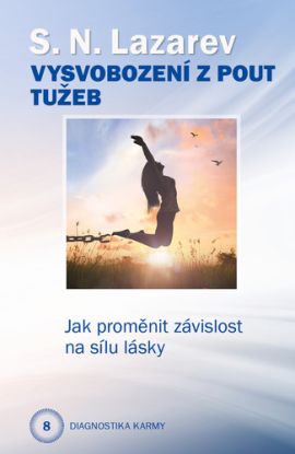 Diagnostika karmy 8: Vysvobození z pout tužeb