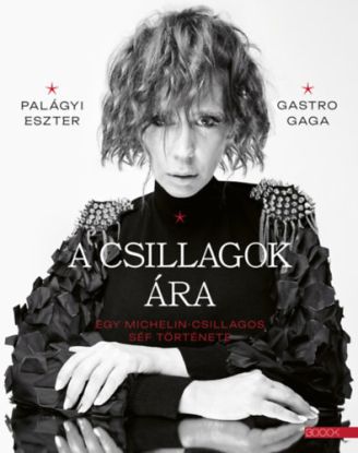 A csillagok ára - Egy Michelin-csillagos séf története