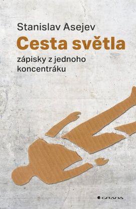 Cesta světla. Zápisky z jednoho koncentráku