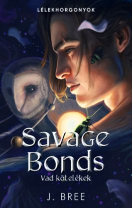 Savage Bonds - Vad kötelékek (Különleges kiadás)